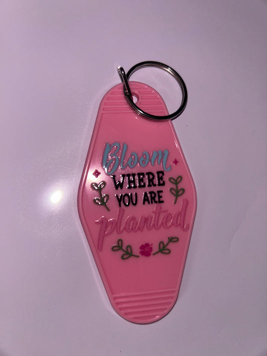 “Bloom where you are planted” keychain