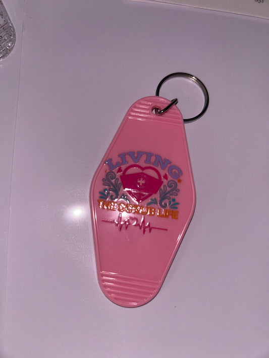 “Living the scrub life” keychain